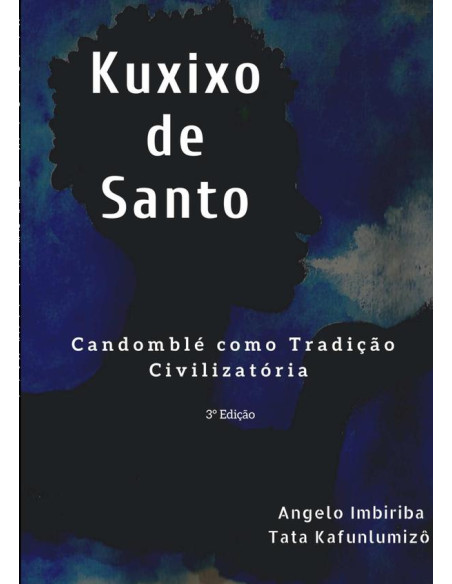 Kuxixo De Santo:Candomblé como tradição civilizatória