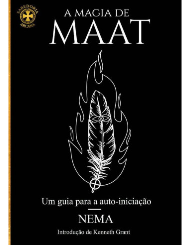 A Magia De Maat:Um guia para a Auto Iniciação