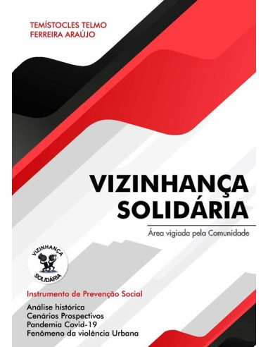 Vizinhança Solidária:Área Vigiada pela comunidade