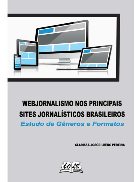 Webjornalismo Nos Principais Sites Jornalísticos Brasileiros. Estudo De Gêneros E Formatos