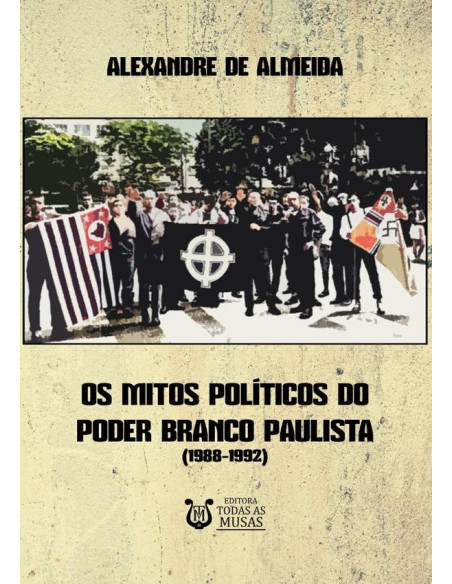 Os Mitos Políticos Do Poder Branco Paulista:(1988-1992)