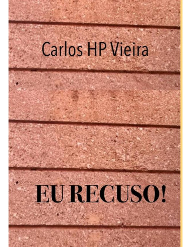 Eu Recuso!:(60 poemas para se indignar)