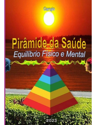 Pirâmide Da Saúde:Reconhecer e Curar Doenças