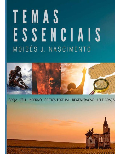 Temas Essenciais:VERDADEIRA IGREJA, CRÍTICA TEXTUAL DO NOVO TESTEMENTO