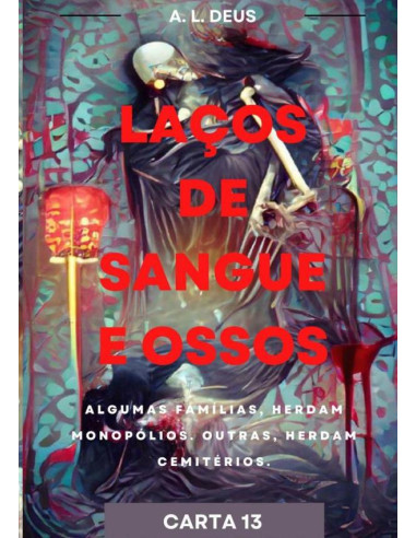 Laços De Sangue E Ossos:Carta 13