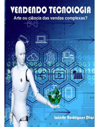 Vendendo  Tecnologia:Arte ou ciência das vendas complexas?