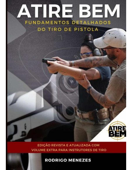 Atire Bem:Fundamentos detalhados do tiro de pistola