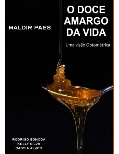 Doce Amargo Da Vida:Uma visão Optométrica