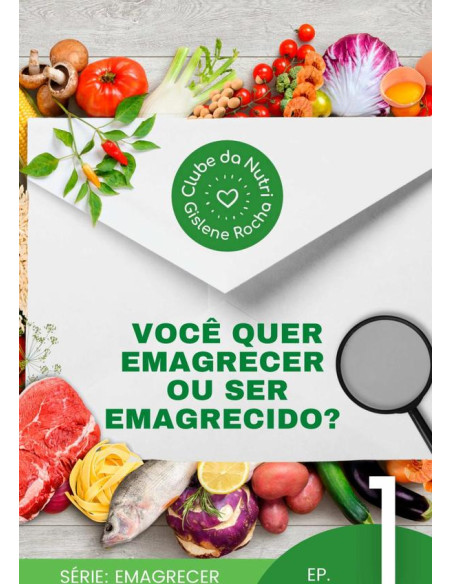 Emagrecer:Você quer Emagrecer ou ser emagrecido?