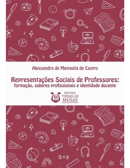 Representações Sociais De Professores:Formação, saberes profissionais e identidade docente