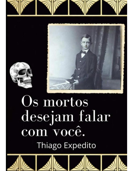 Os Mortos Desejam Falar Com Você.