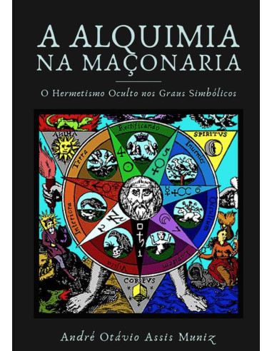 A Alquimia Na Maçonaria:O Hermetismo oculto nos Graus Simbólicos