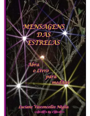 Mensagens Das Estrelas:Abra o Livro para meditar