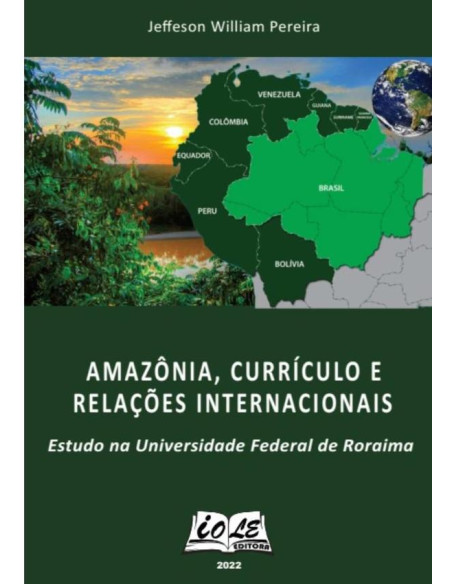 Amazônia, Currículo E Relações Internacionais: Estudo Na Universidade Federal De Roraima