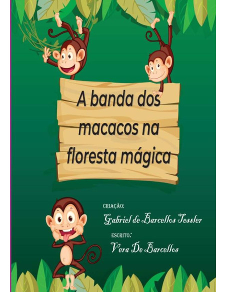 A Banda Dos Macacos Na Floresta Mágica:Estórias da tia Vera