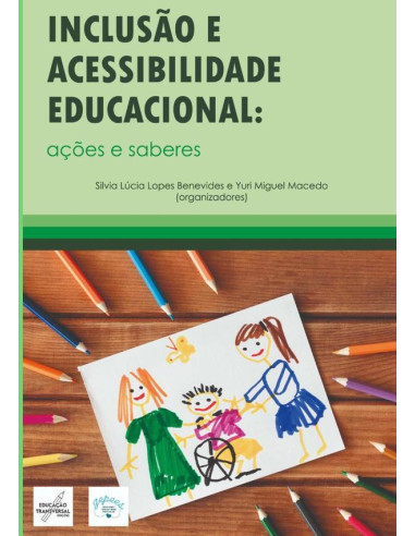 Inclusão E Acessibilidade Educacional:Ações e Saberes