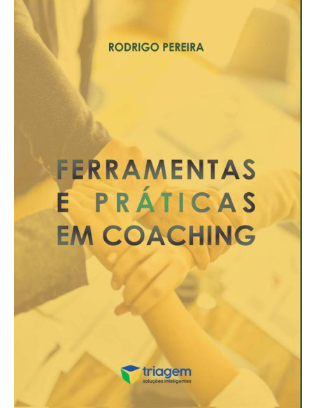 Ferramentas E Práticas Em Coaching