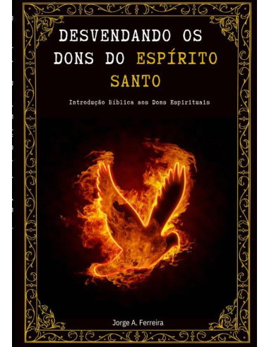 Desvendando Os Dons Do Espírito Santo:Introdução aos Dons Espirituais