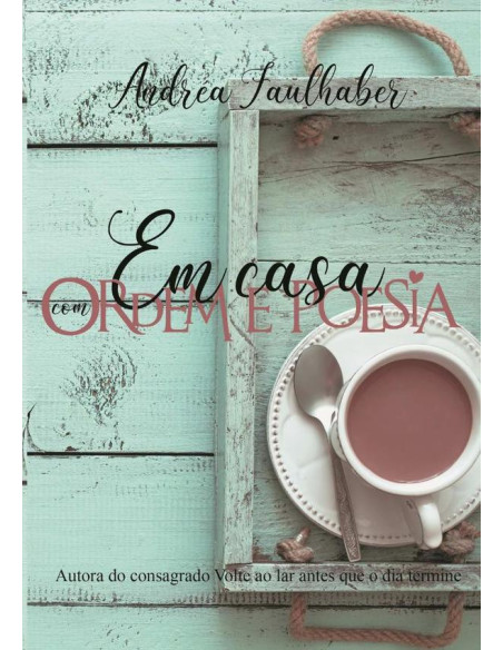 Em Casa:com Ordem & Poesia