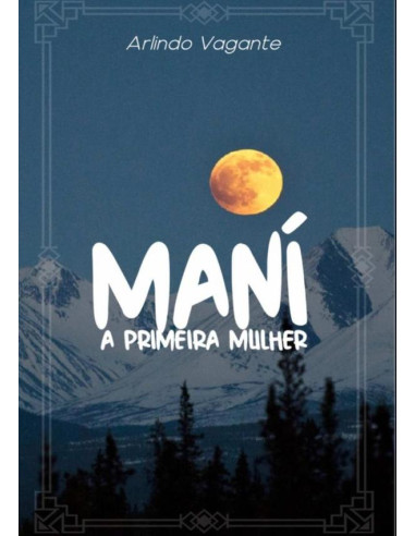 Maní, A Primeira Mulher