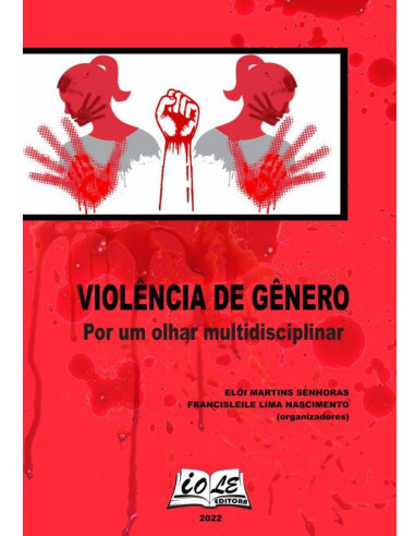 Violência De Gênero: Por Um Olhar Multidisciplinar