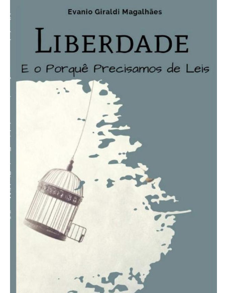 Liberdade E O Porquê Precisamos De Leis