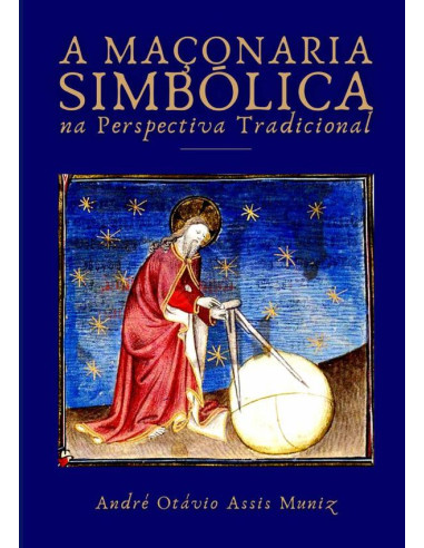 A Maçonaria Simbólica Na Perspectiva Tradicional