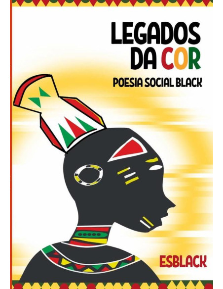 Legados Da Cor:Poesia Social Black