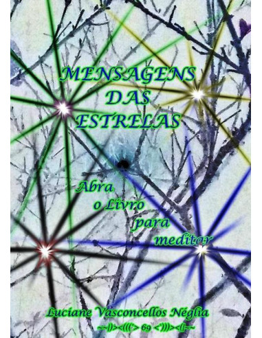 Mensagens Das Estrelas:Abra o Livro para meditar