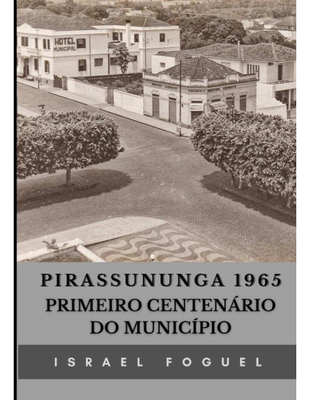 Pirassununga 1965:Primeiro Centenário do Município