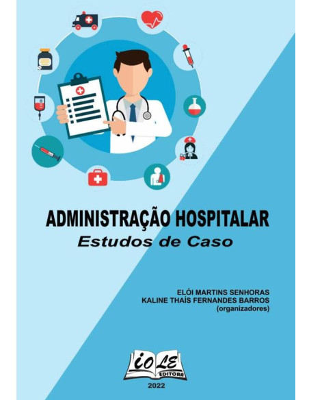 Administração Hospitalar: Estudos De Caso