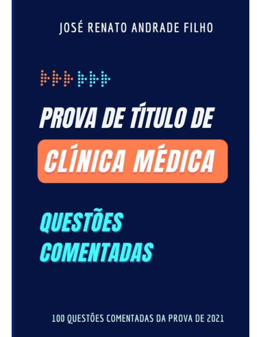 Prova De Título De Clínica Médica:Questões Comentadas