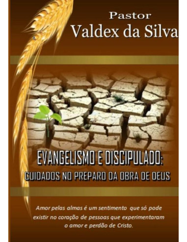 Evangelismo E Discipulado: Cuidados No Preparo Para A Obra De Deus