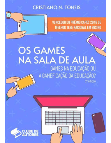 Os Games Na Sala De Aula:Games na Educação ou a Gamificação da Educação?