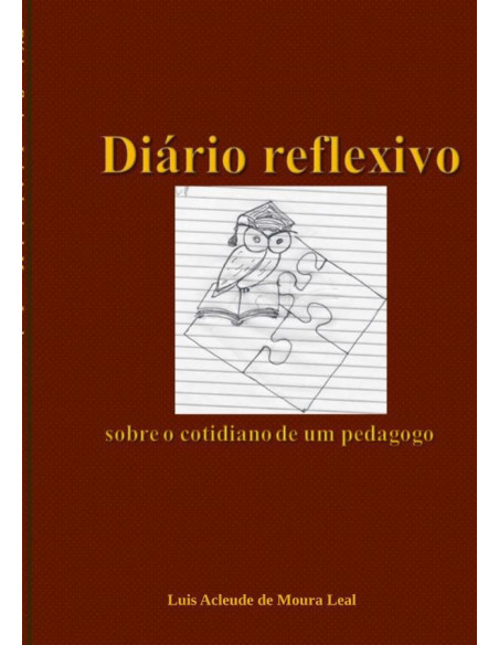 Diário Reflexivo:sobre o cotidiano de um pedagogo