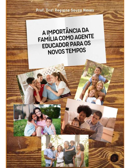 A Importância Da Família Como Agente Educador Para Os Novos Tempos