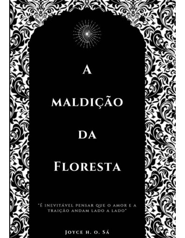 A Maldição Da Floresta:Edição Ilustrada