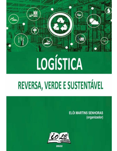 Logística: Reversa, Verde E Sustentável