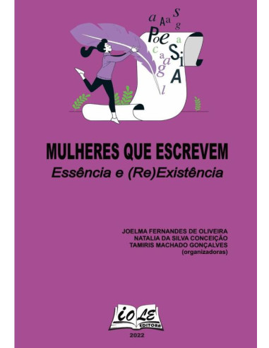 Mulheres Que Escrevem: Essência E (re)existência