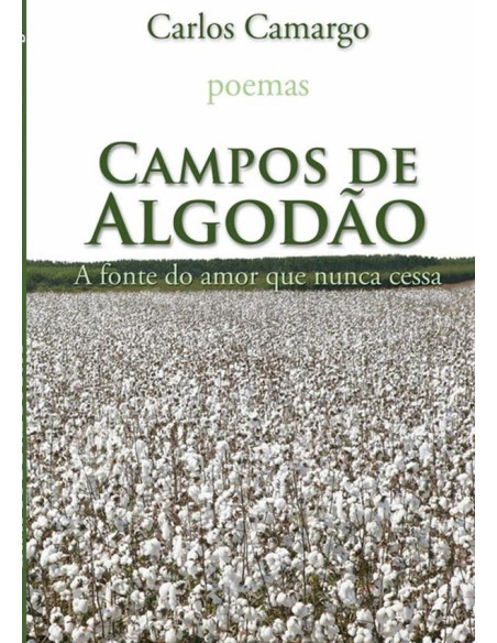 Campos De Algodão:A fonte do amor que nunca cessa