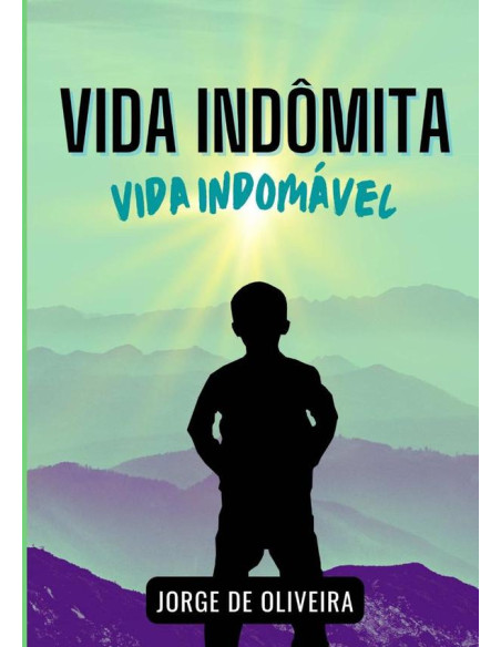 Vida Indômita:Vida Indomável