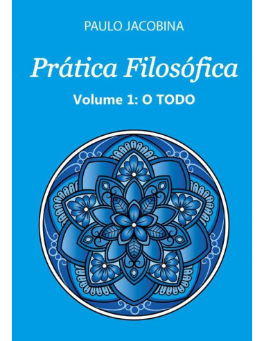 Prática Filosófica - O Todo