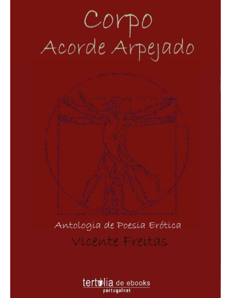 Corpo Acorde Arpejado:Antologia de Poesia Erótica