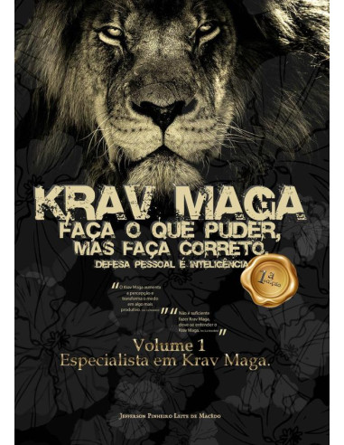 Krav Maga, Faça O Que Puder, Mas Faça Correto. Defesa Pessoal É Inteligência.:Volume 1 Especialista em Krav Maga.