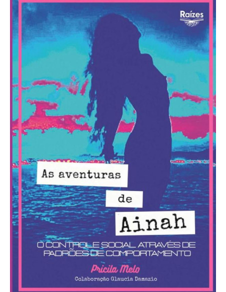 As Aventuras De Ainah:O controle social através de padrões de comportamento