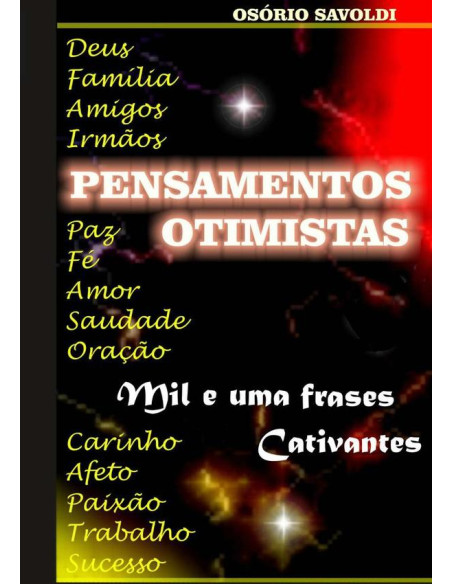 Pensamentos Otimistas:Mil e uma Frases Cativantes