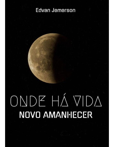 Onde Há Vida:O Amanhecer