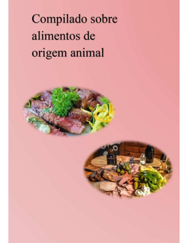 Compilado Sobre Alimentos De Origem Animal:Informações sobre Origem Animal