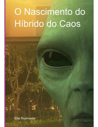 O Nascimento Do Híbrido Do Caos