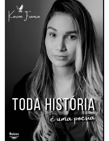 Toda História É Uma Poesia Que Merece Ser Contada